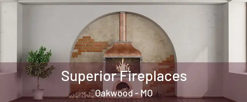 Superior Fireplaces Oakwood - MO