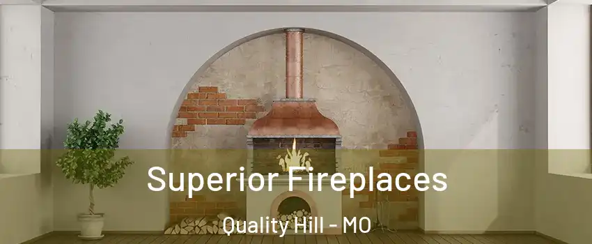 Superior Fireplaces Quality Hill - MO