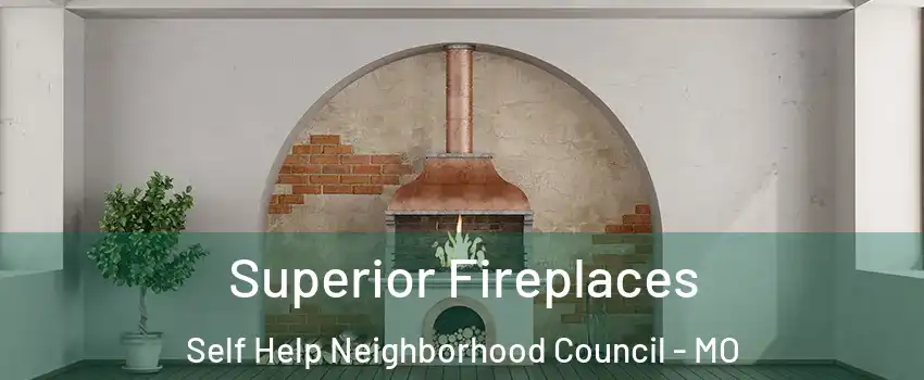 Superior Fireplaces Self Help Neighborhood Council - MO