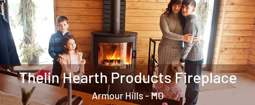 Thelin Hearth Products Fireplace Armour Hills - MO