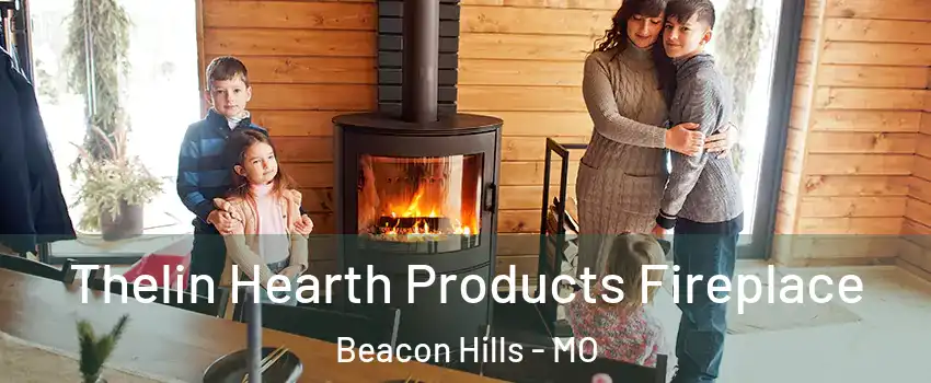 Thelin Hearth Products Fireplace Beacon Hills - MO