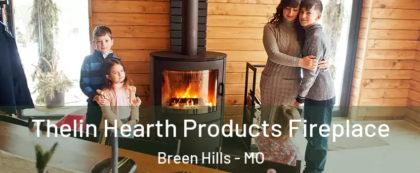 Thelin Hearth Products Fireplace Breen Hills - MO