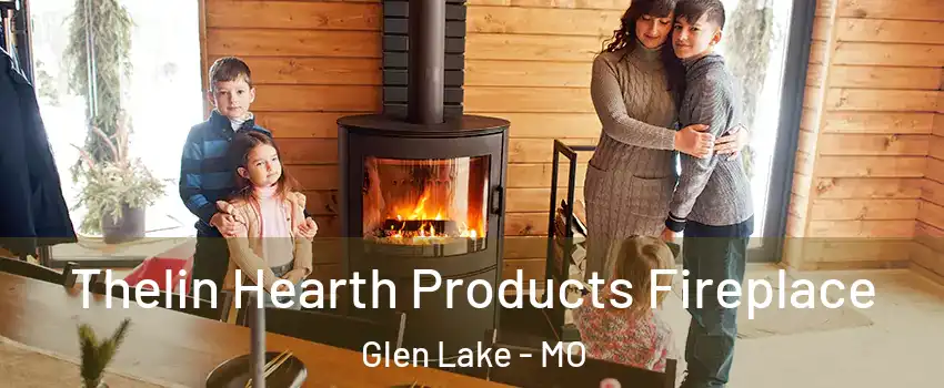 Thelin Hearth Products Fireplace Glen Lake - MO