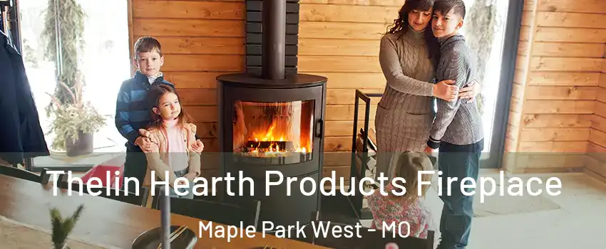 Thelin Hearth Products Fireplace Maple Park West - MO