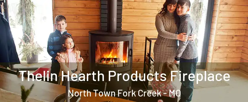 Thelin Hearth Products Fireplace North Town Fork Creek - MO