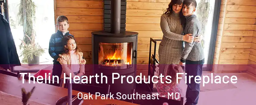 Thelin Hearth Products Fireplace Oak Park Southeast - MO