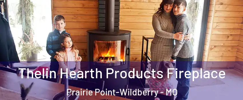 Thelin Hearth Products Fireplace Prairie Point-Wildberry - MO