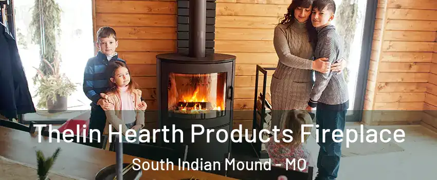 Thelin Hearth Products Fireplace South Indian Mound - MO