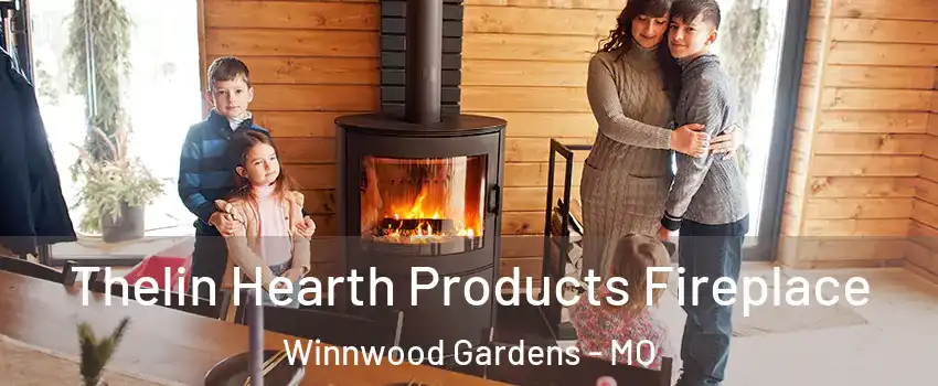 Thelin Hearth Products Fireplace Winnwood Gardens - MO