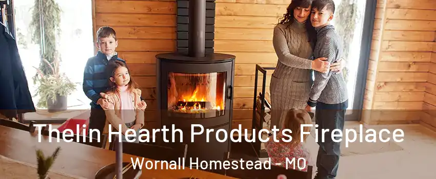 Thelin Hearth Products Fireplace Wornall Homestead - MO