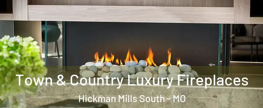 Town & Country Luxury Fireplaces Hickman Mills South - MO