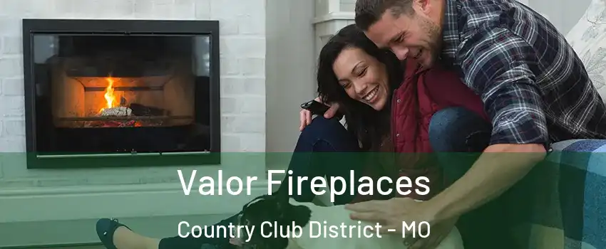 Valor Fireplaces Country Club District - MO