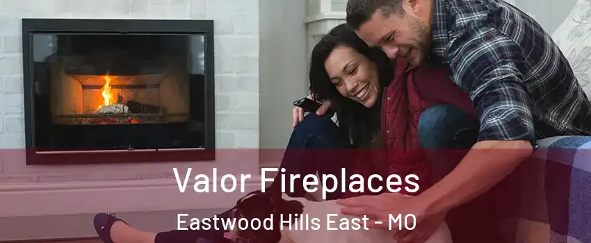 Valor Fireplaces Eastwood Hills East - MO