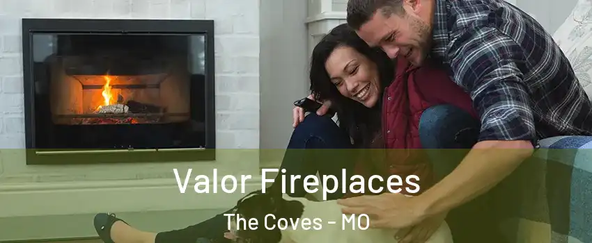 Valor Fireplaces The Coves - MO