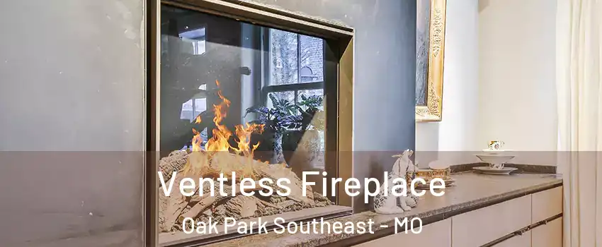 Ventless Fireplace Oak Park Southeast - MO