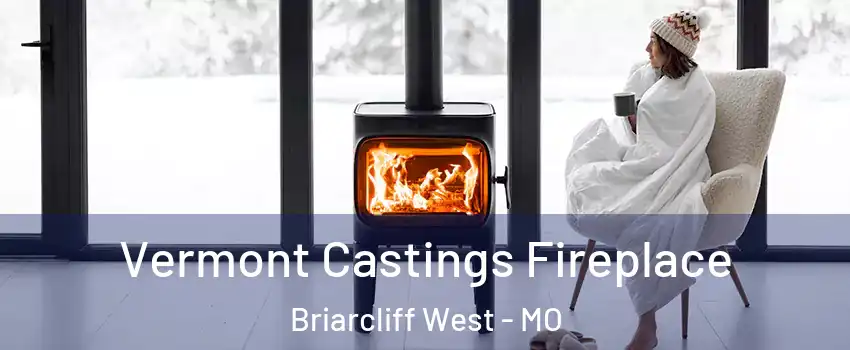 Vermont Castings Fireplace Briarcliff West - MO