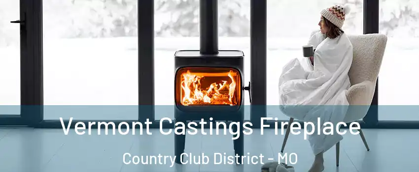 Vermont Castings Fireplace Country Club District - MO