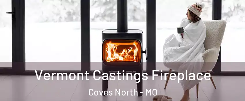 Vermont Castings Fireplace Coves North - MO