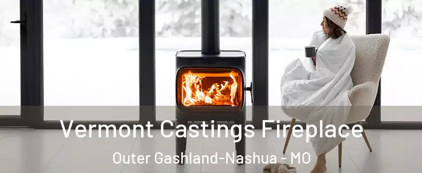 Vermont Castings Fireplace Outer Gashland-Nashua - MO