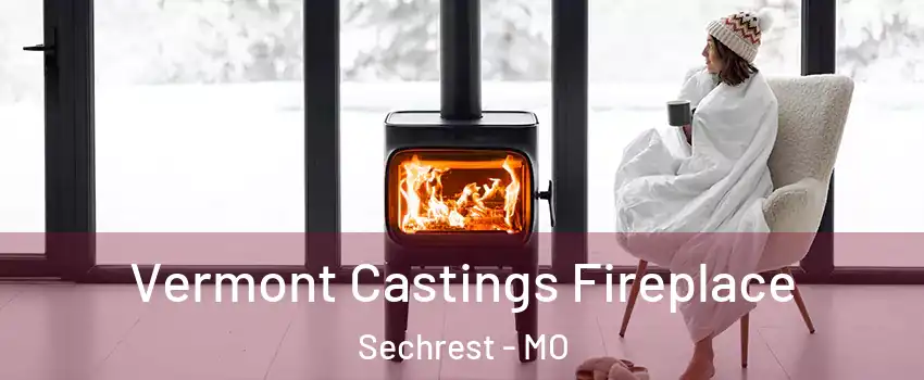 Vermont Castings Fireplace Sechrest - MO