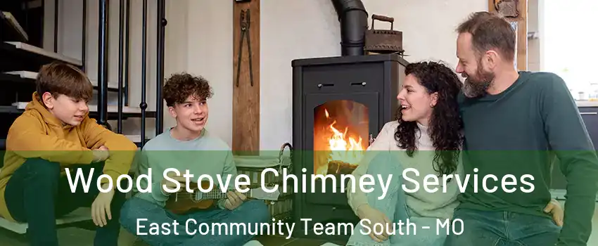 Wood Stove Chimney Services East Community Team South - MO