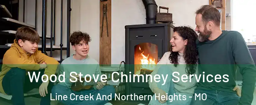 Wood Stove Chimney Services Line Creek And Northern Heights - MO