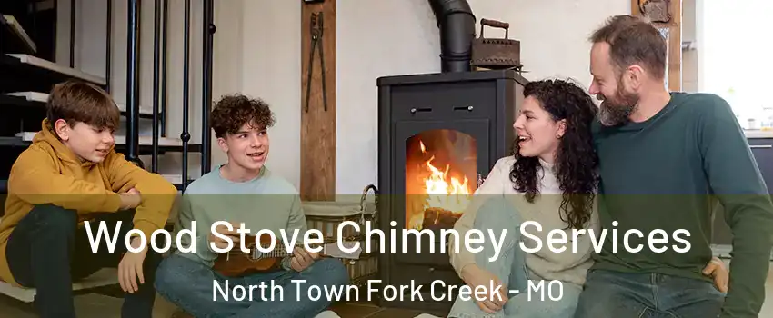 Wood Stove Chimney Services North Town Fork Creek - MO