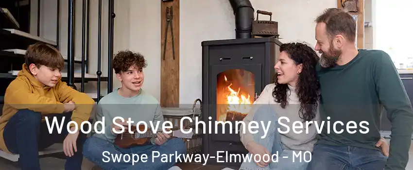 Wood Stove Chimney Services Swope Parkway-Elmwood - MO