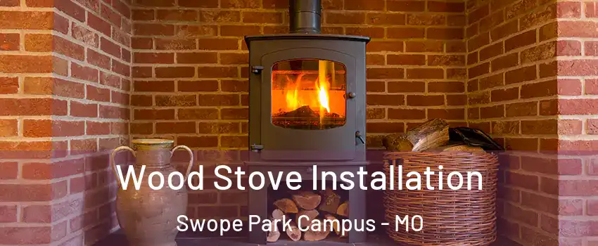 Wood Stove Installation Swope Park Campus - MO